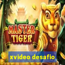 xvideo desafio